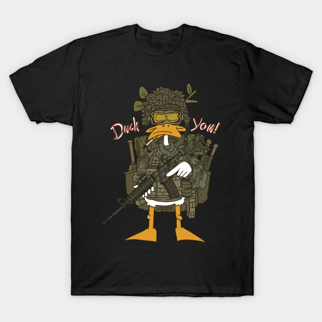 duck you soldier. T-Shirt by JJadx